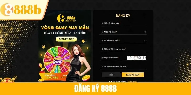 Đăng Ký 888B - Chi Tiết Các Bước Dành Cho Tân Thủ