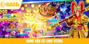 Game Bắn Cá Long Vương 888B - Bắn Là Trúng, Chơi Là Thắng