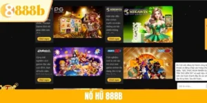 Nổ Hũ 888B - Trải Nghiệm Quay Thưởng Đỉnh Cao Năm 2025