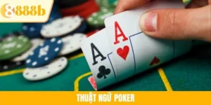 Thuật Ngữ Poker - Bí Kíp Thắng Mọi Bàn Cược Năm 2025