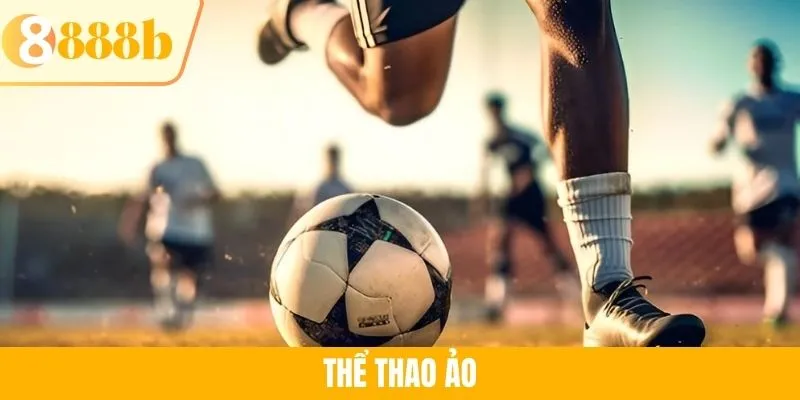 Thể Thao Ảo 888B - Khám Phá Các Hình Thức Cá Cược Hấp Dẫn