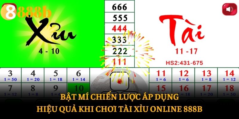 Bật mí chiến lược áp dụng hiệu quả khi chơi tài xỉu online 888b